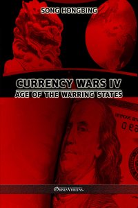 Currency Wars IV: Age of the Warring States