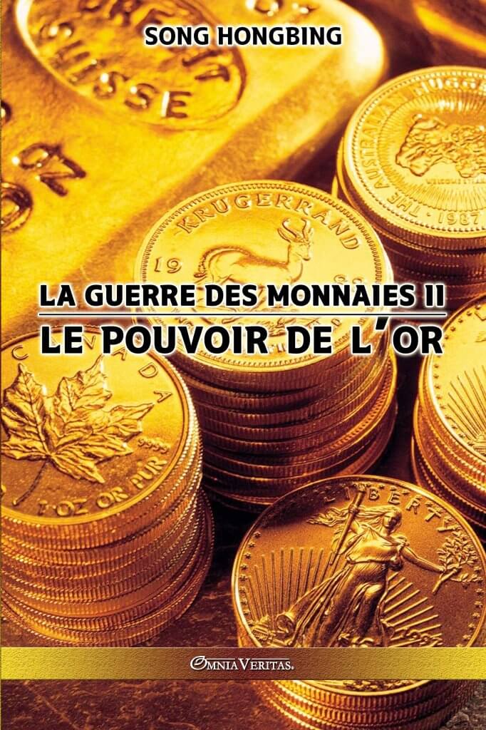 La guerre des monnaies II - Le pouvoir de l'or