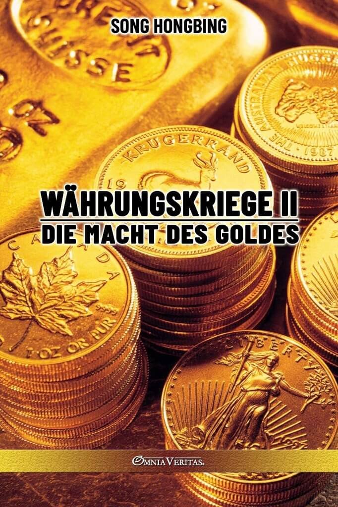 Währungskrieg II: Die Macht des Goldes